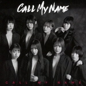 CALL　MY　NAME