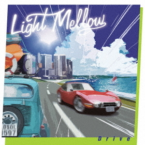LIGHT　MELLOW　DRIVE