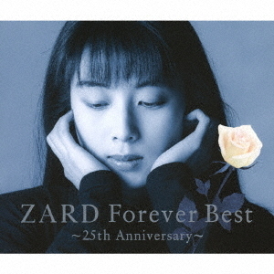 ZARD／ZARD Forever Best ?25th Anniversary?（-ROSE-バージョンジャケット［数量限定生産］）