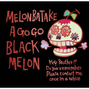 BLACK　MELON