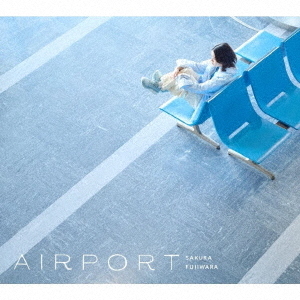 藤原さくら／AIRPORT（通常盤／CD）（外付特典：オリジナルステッカーC絵柄）