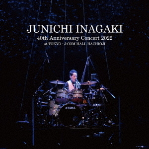 JUNICHI　INAGAKI　40th　Anniversary　Concert　2022　at　TOKYO・J：COM　HALL　HACHIOJI