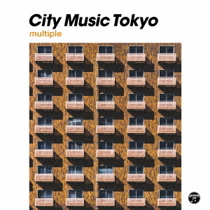 CITY　MUSIC　TOKYO　multiple