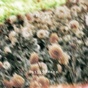 Chilli Beans.／for you（CD+DVD）（特典なし）