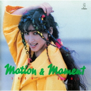 MOTION　＆　MOMENT