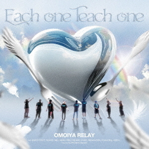 OMOIYA RELAY／Each one Teach one feat. BANTY FOOT, SOCKS, NEO HERO, RIKU, SEAMO, KURO, MEGAHORN, Crystal Boy, 村屋光ニ（セブンネット限定特典付き）