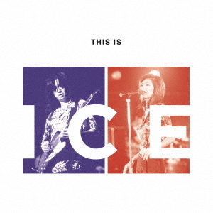 ICE／THIS IS ICE（2CD）