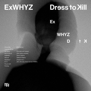 ExWHYZ／Dress to Kill（DVD盤／CD+DVD）（セブンネット限定特典：ラバーバンド）