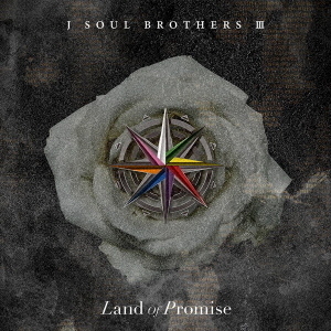 三代目 J SOUL BROTHERS from EXILE TRIBE／Land of Promise（CD）