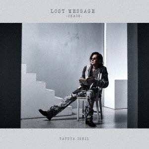 石井竜也／LOST MESSAGE ?CHAOS?（通常盤／CD）