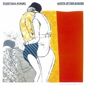 南佳孝／SOUTH OF THE BORDER（通常盤／CD）