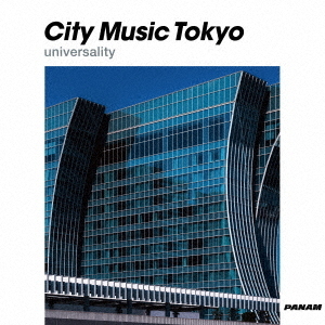CITY　MUSIC　TOKYO　universality