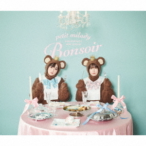 petit milady／petit milady ANNIVERSARY MINI ALBUM?Bonsoir?（初回限定盤／2CD+Blu-ray）