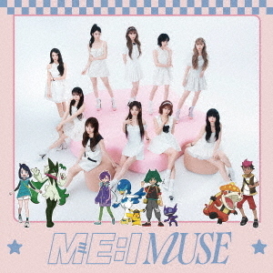 ME:I／MUSE（初回限定アニメ盤／CD）