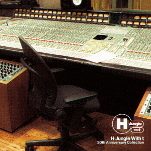 H Jungle With t／H Jungle With t 30th Anniversary Collection（2CD+Blu-ray+特製ロゴTシャツ）