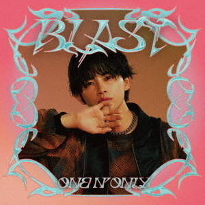 ONE N' ONLY／BLAST（初回限定メンバーソロ盤　NAOYA Ver.／CD）