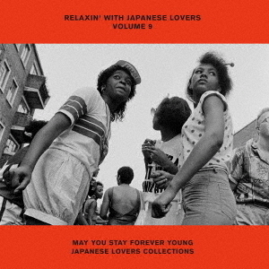 RELAXIN’ WITH JAPANESE LOVERS VOLUME 9 MAY YOU STAY FOREVER YOUNG JAPANESE LOVERS COLLECTIONS(CD)