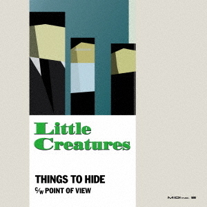 LITTLE CREATURES／THINGS TO HIDE（7インチシングル）（アナログ盤）
