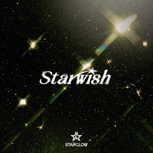 STARGLOW／Star Wish（通常盤／CD）（外付特典：直筆印刷サインとメッセージ入りグリーティングカード（全3種よりランダム1種））