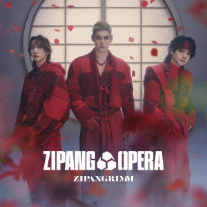 ZIPANG OPERA／ZIPANGRIMM（CD+Blu-ray）（外付特典：グループB「ソロA3ポスター」※全3種のうちランダム1種お渡し）