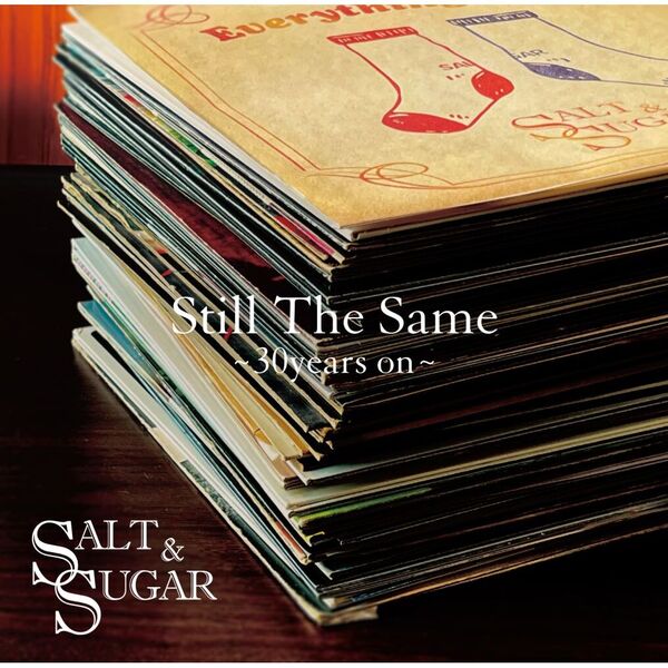 SALT&SUGAR／Still The Same ~30years on~（CD）