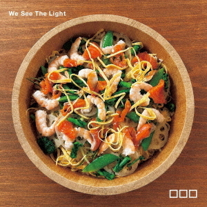 □□□（クチロロ）／We See The Light（CD）（セブンネット限定特典：アクリルチャーム）