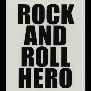 ROCK　AND　ROLL　HERO