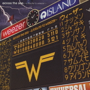 アクロス・ザ・シー　?ア・トリビュート・トゥ・ウィーザ?