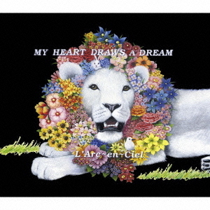 MY　HEART　DRAWS　A　DREAM