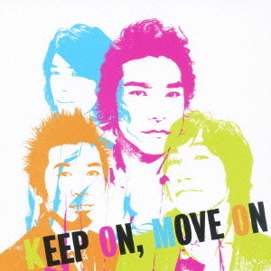 KEEP　ON，MOVE　ON