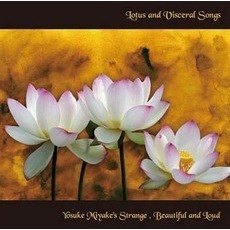 Lotus　and　Visceral　Songs