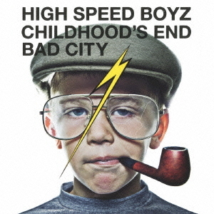 CHILDHOOD’S　END／BAD　CITY