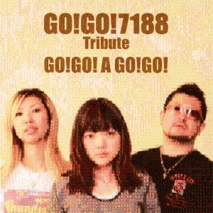 GO！GO！7188　Tribute－GO！GO！　A　GO！GO！
