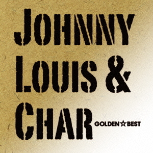 Johnny，Louis　＆　Char　ゴールデン☆ベスト