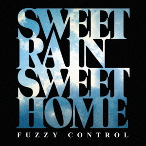 SWEET　RAIN　SWEET　HOME
