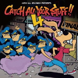 CATCH　ALL　YOUR　STUFF！！4