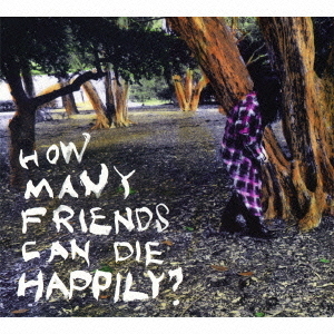How　Many　Friends　Can　Die　Happily？