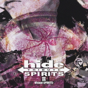 hide　TRIBUTE　Ⅲ　－Visual　SPIRITS－