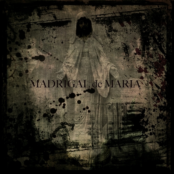 MADRIGAL　de　MARIA