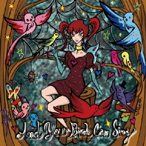 And　Your　Birds　Can　Sing