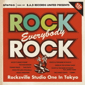 B．A．D　RECORDS　UNITED　PRESENTS　“Rock，Everybody，Rock－Rocksville　Studio　One　In　Tokyo－”