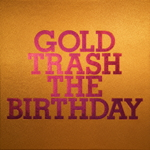 GOLD　TRASH