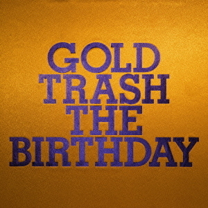 GOLD　TRASH