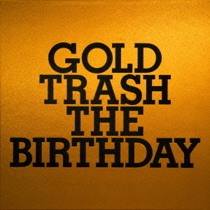 GOLD　TRASH