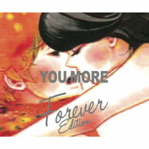 YOU　MORE　（Forever　Edition）