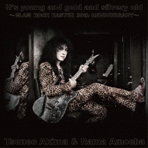 It’s　young　and　gold　and　silvery　old　?GLAM　ROCK　EASTER　30th　ANNIVERSARY?