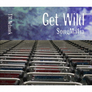 Get　Wild　Song　Mafia