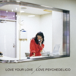 LOVE　YOUR　LOVE