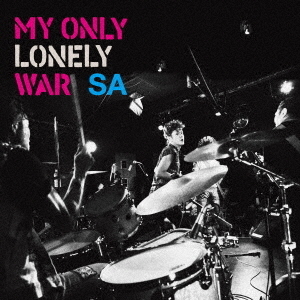 MY　ONLY　LONELY　WAR