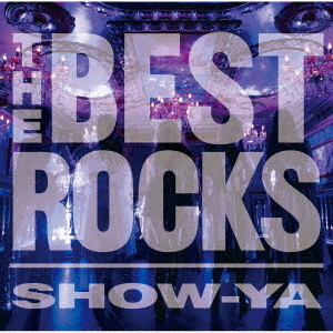 SHOW-YA／THE BEST ROCKS